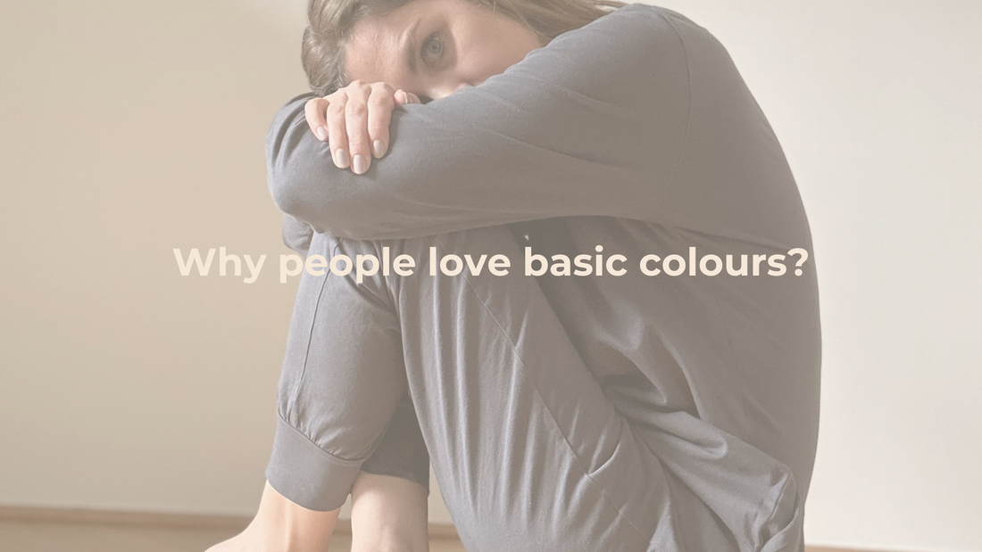 Why people love basic colours?